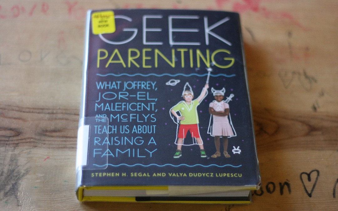 On the Valuable Parenting Lessons Geek Culture Provides